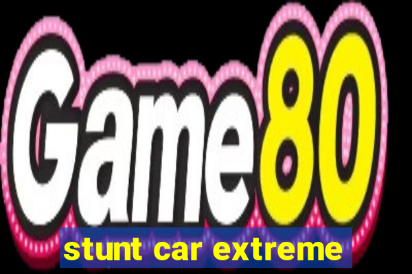 stunt car extreme